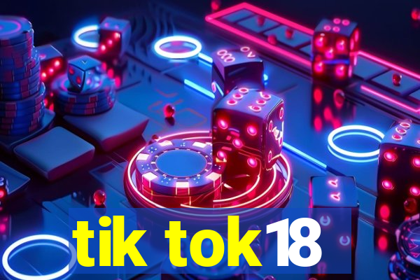 tik tok18